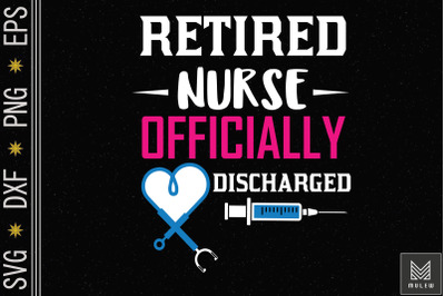 Retired Nurse Officially Discharged