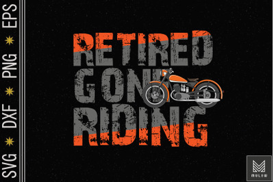 Retired Gone Riding Motorcycle