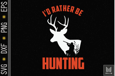 I&amp;&23;039;d Rather Be Hunting Buck Hunter