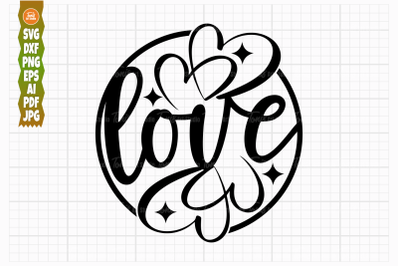 Love Word SVG PNG DXF, Wedding Sign Svg, Love Svg, Heart Clipart