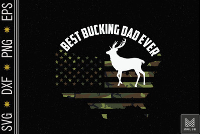 Best Buckin&amp;&23;039; Dad Ever Camo Deer Hunting