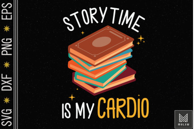 Storytime Is My Cardio Story Book