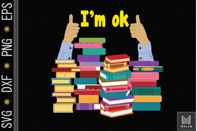 I&#039;m Ok Funny Book Lover Saying