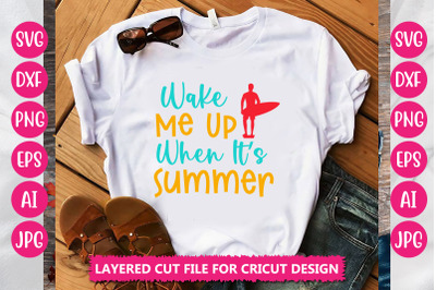 Wake Me Up When Its Summer SVG Cut File