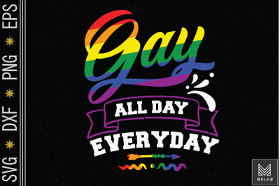 Gay Every Day All Day Pride Flag LGBTQ