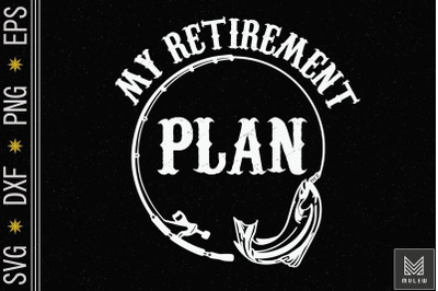 My Fishing Retirement Plan