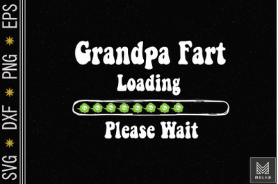 Best Grandpa Fart Loading Father&#039;s Day