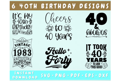 40th Birthday SVG Bundle, 6 Designs, 40 And Fabulous SVG, Cheers To 40