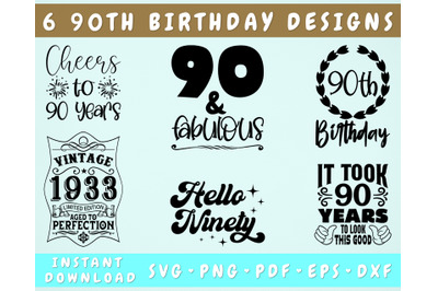 90th Birthday SVG Bundle, 6 Designs, 90 And Fabulous SVG, Cheers To 90