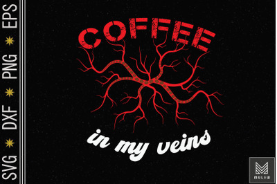 Coffee In My Veins &amp; Soul