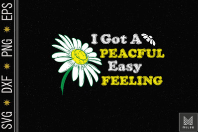 I Got A Peaceful Easy Feeling Hippie