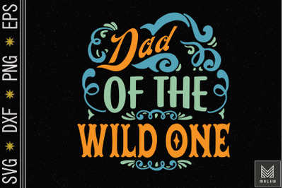 Dad Of The Wild One 1st Birthday