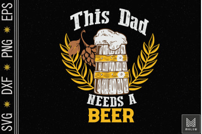 This Dad Need A Beers Funny