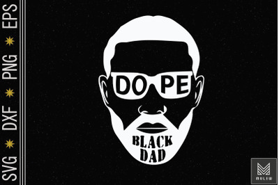 Black Father Dope Black Dad Fathers Day