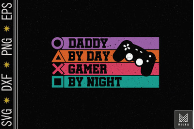 Daddy By Day Gamer By Night Game Lover