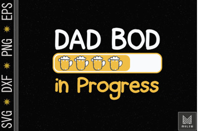 Dad Bod In Progress Father&#039;s Day Gift