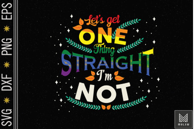 LGBTQ Rainbow Pride Not Straight Gay