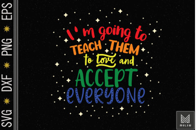 Teacher Teach Accept Everyone LGBT