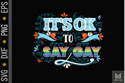 Its Ok To Say Gay LGBT Pride