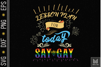 Say Gay Say Trans Stay Proud LGBTQ