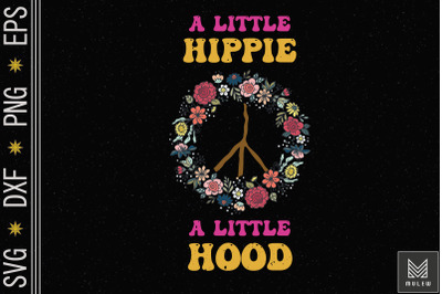 A Little Hippie A Little Hood