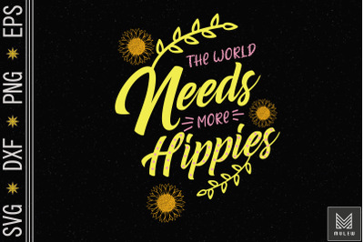 The World Needs More Hippies Sunflower