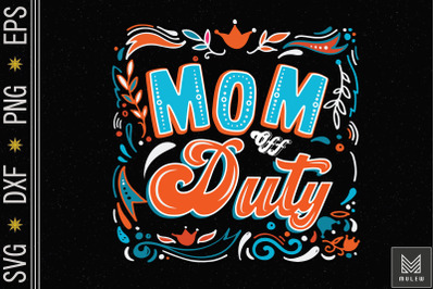 Mom Off Duty - Parenting Mother Day Off