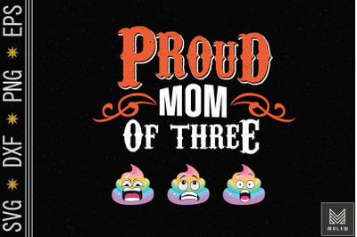 Proud Mom of Three Cute Poops Mother Day