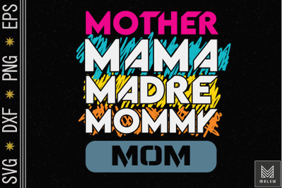 Mother Mama Madre Mommy Mom