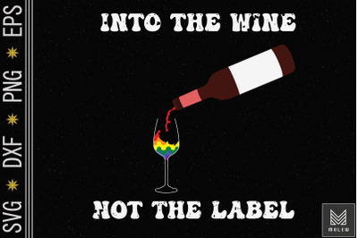 Into The Wine Not The Label Bisexual