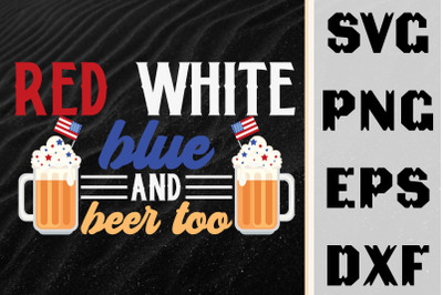 Red White Blue and Beer Too Gift