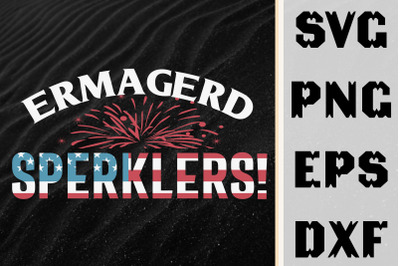 4th Of July Fireworks Ermagerd Sperklers