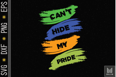 Can&#039;t Hide My Pride Proud Lesbian Gay