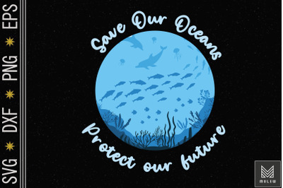 Save Our Oceans - Earth Day Gift