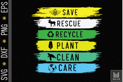 Save Rescue Recycle Plant Clean Care