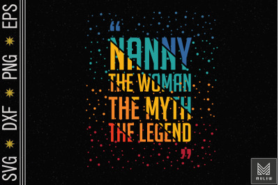 Nanny The Myth The Legend Mother&#039;s Day