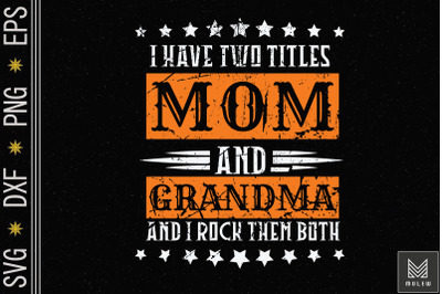 I have Two Titles Mom and Grandma Vintage Leopard Mother day T-Shirt