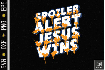 Easter Quote Spoiler Alert Jesus Wins