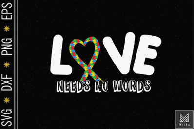 Love Needs No Words Autism