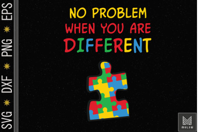 No Problem When You Are Different Autism