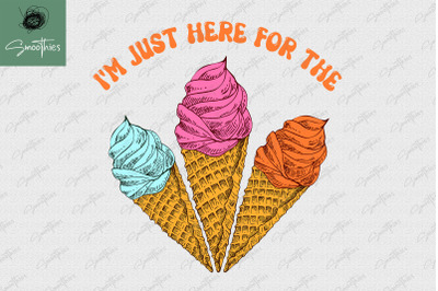 I&#039;m Just Here For The Ice Cream PNG