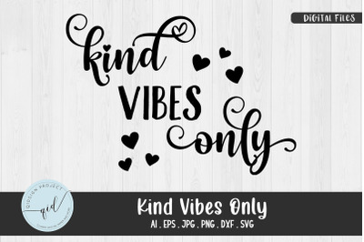 Kind Vibes Only, Phrases svg
