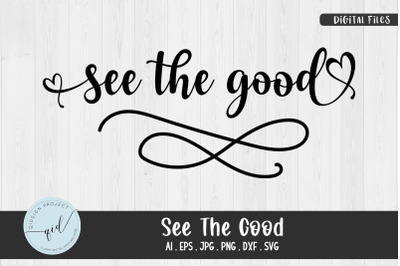 See The Good svg, Phrases svg