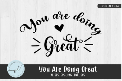 You are doing Great svg, Phrases svg