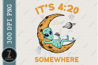 It&#039;s 4:20 Somewhere Weed Moon Alien PNG