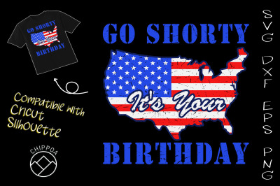 Go Shorty It&amp;&23;039;s Your Birthday 4th of July