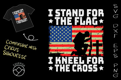 I Stand For The Flag Kneel For The Cross