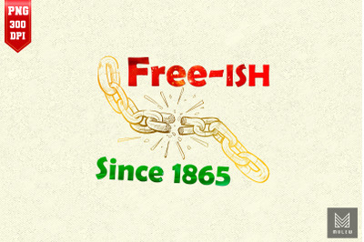 Free-ish Since 1865 Black Pride