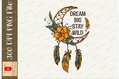 Dream Big Stay Wild Dream Catcher PNG