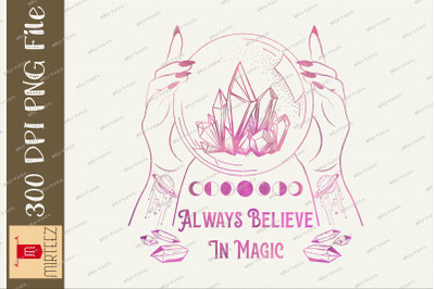 Always Believe In Magic Mystic Celestial